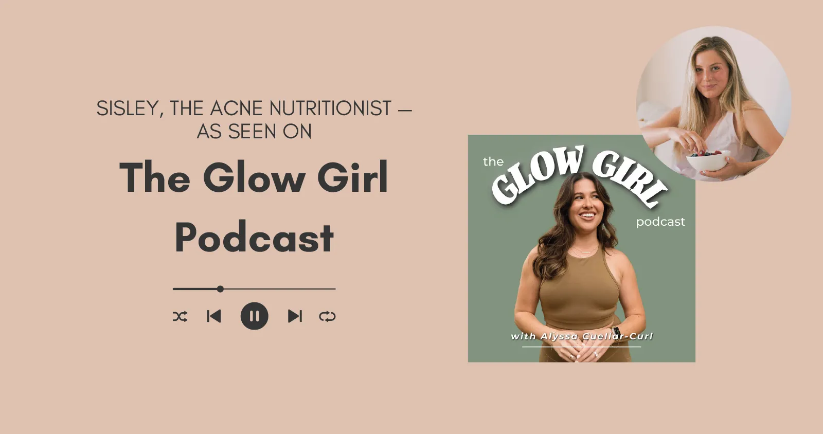 The Glow Girl Podcast: Healing The Root Cause of Acne with The Acne Nutritionist (Sisley) Cover