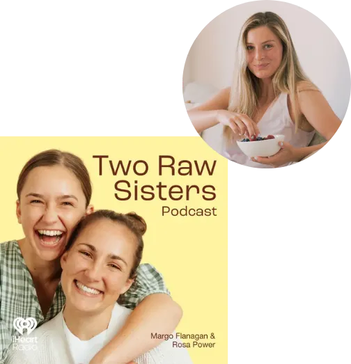 Two Raw Sisters, Margo Flanagan & Rosa Power with Sisley
